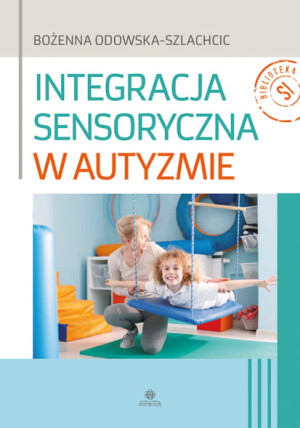 Integracja sensoryczna w autyzmie