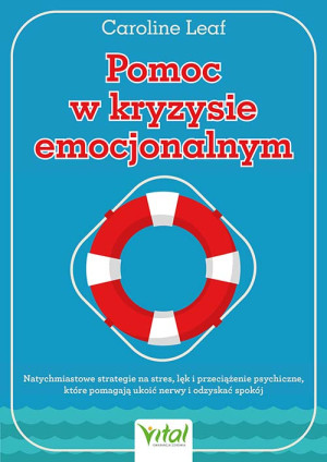 Pomoc w kryzysie emocjonalnym. Natychmiastowe strategie na stres, lęk i przeciążenie psychiczne, które pomagają ukoić nerwy i odzyskać spokój