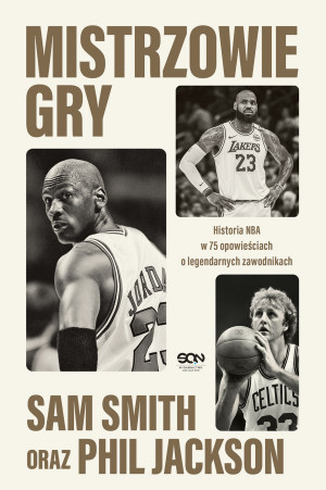 Mistrzowie gry. Historia NBA w 75 opowieściach o legendarnych zawodnikach