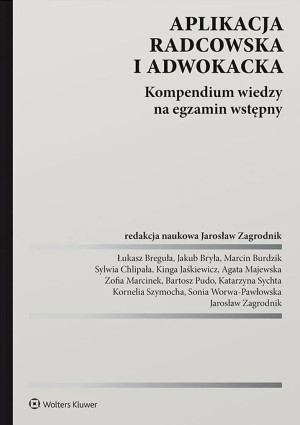 Aplikacja radcowska i adwokacka. Kompendium wiedzy