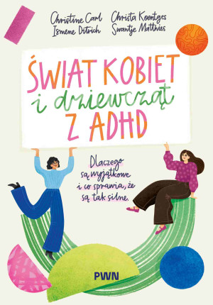 Świat kobiet i dziewcząt z ADHD