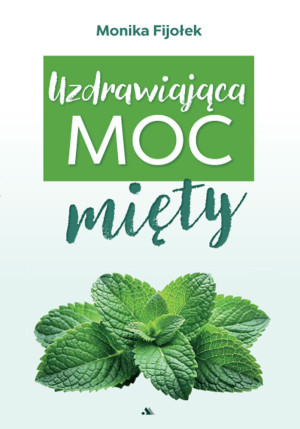Uzdrawiająca moc mięty