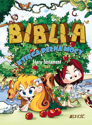 Biblia. Księga pełna mocy. Stary Testament Tom 1