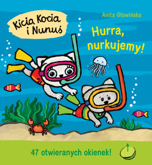 Kicia Kocia i Nunuś. Hurra, nurkujemy!