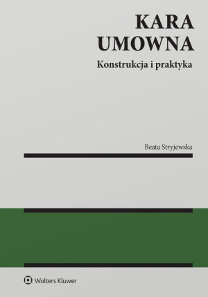 Kara umowna. Konstrukcja i praktyka
