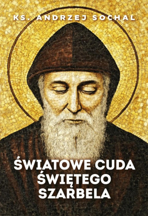 Światowe cuda świętego Szarbela