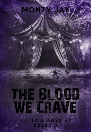 The blood we crave. Hollow Boys. Tom 3. Część 2