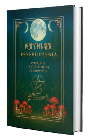 Grymuar przebudzenia. Poradnik początkującej...