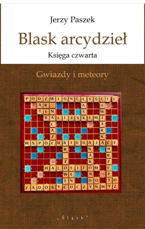 Blask arcydzieł. Księga czwarta. Gwiazdy i meteory