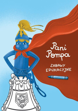 Pani Pompa. Zabawy edukacyjne