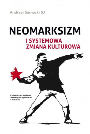 Neomarksizm i systemowa zmiana kulturowa