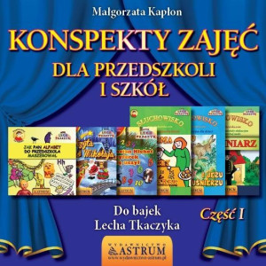 Konspekty zajęć dla przedszkoli i szkół cz.1 + CD