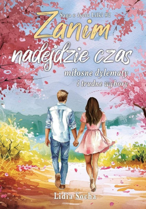 Saga o życiu Lilki T.2 Zanim nadejdzie czas...