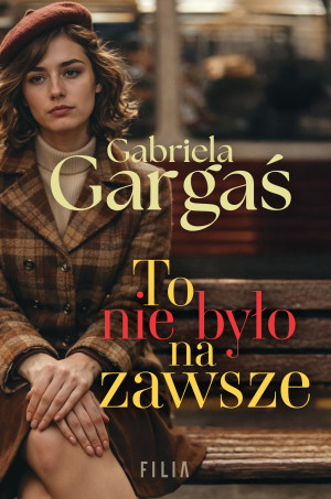 To nie było na zawsze