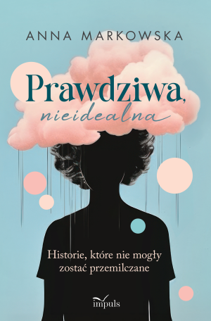 Prawdziwa nieidealna Historie, które nie mogły zostać przemilczane