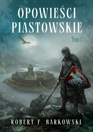 Opowieści piastowskie T.1