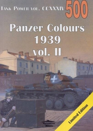 Tank Power vol. CCXXXIV Panzer Colours 1939 vol. II