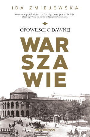 Opowieści o dawnej Warszawie