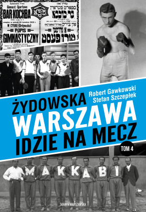 Żydowska Warszawa idzie na mecz