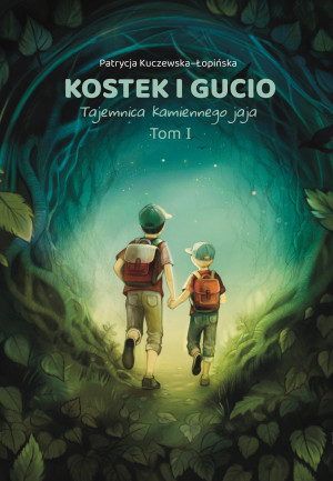 Kostek i Gucio. Tajemnica kamiennego jaja. Wydanie 2