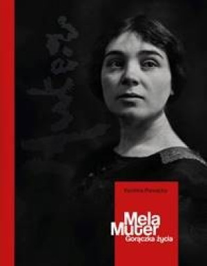 Mela Muter. Gorączka życia