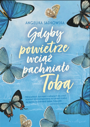 Gdyby powietrze wciąż pachniało tobą