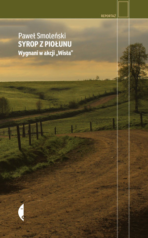 Syrop z piołunu. Wygnani w akcji „Wisła” wyd. 3