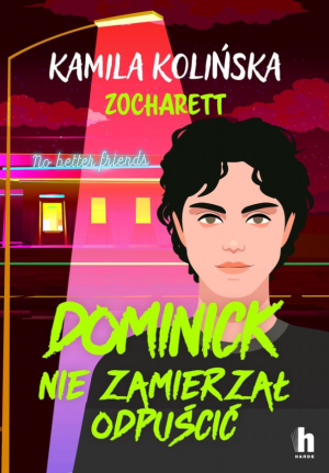 Dominick nie zamierzał odpuścić