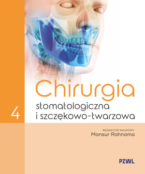 Chirurgia stomatologiczna i szczękowo-twarzowa. Tom 4