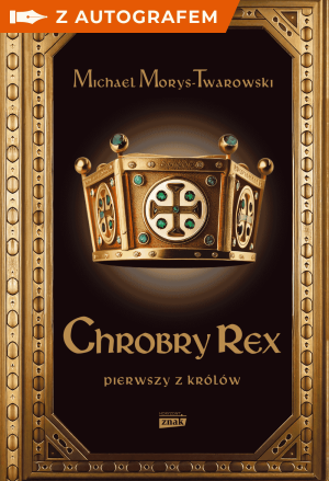 Chrobry Rex - książka z autografem