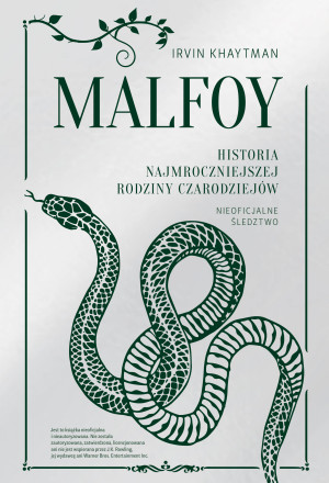 Malfoy. Historia najmroczniejszej rodziny czarodziejów