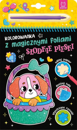Kolorowanka z magicznymi foliami. Słodkie pieski