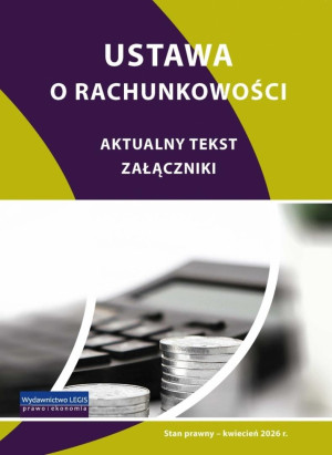 Ustawa o rachunkowości - stan prawny kwiecień 2026
