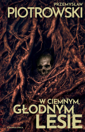W ciemnym, głodnym lesie
