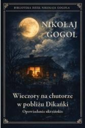 Wieczory na chutorze w pobliżu Dikańki