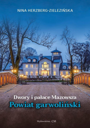 Dwory i pałace Mazowsza. Powiat garwoliński