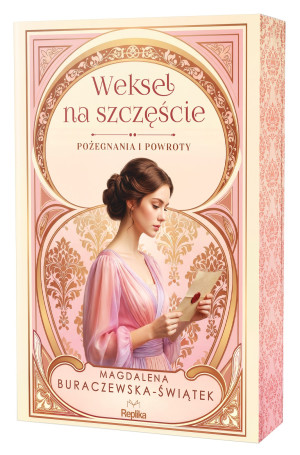 Weksel na szczęście. Pożegnania i powroty tom 2