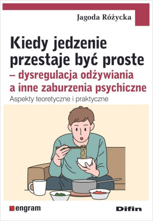 Kiedy jedzenie przestaje być proste