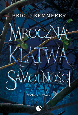 Mroczna klątwa samotności. Złamana klątwa Tom 1 (wyd.2)