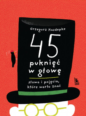 45 puknięć w głowę. Słowa i pojęcia które warto znać