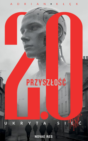 Przyszłość 2.0. Ukryta sieć