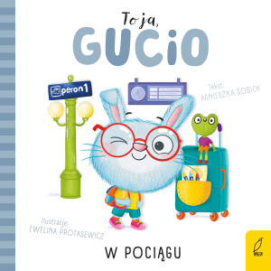 W pociągu. To ja, Gucio!