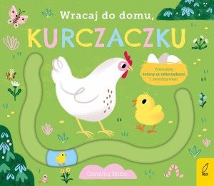 Wracaj do domu, kurczaczku