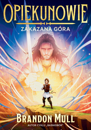 Zakazana góra. Opiekunowie. Tom 1