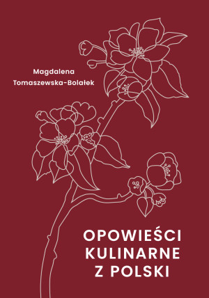 Opowieści kulinarne z Polski