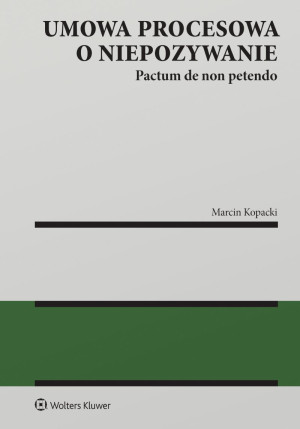 Umowa procesowa o niepozywanie. Pactum de non petendo