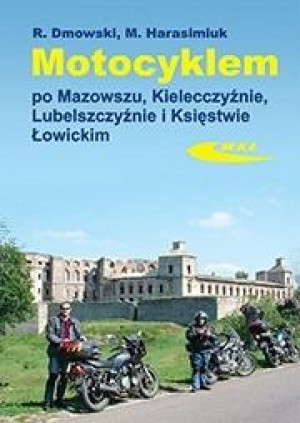 Motocyklem po Mazowszu, Kielecczyźnie...