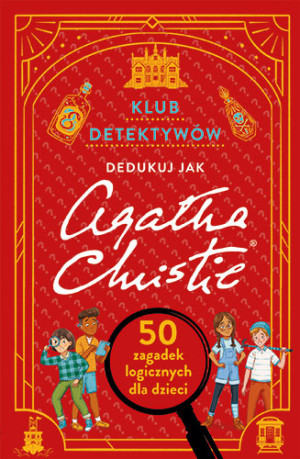 Klub detektywów. Dedukuj jak Agatha Christie