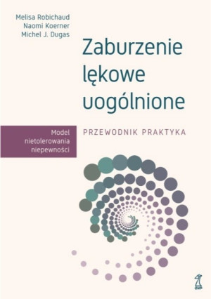 Zaburzenie lękowe uogólnione. Przewodnik praktyka