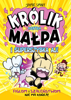 Królik Kontra Małpa i superszybka Aj. Tom 4